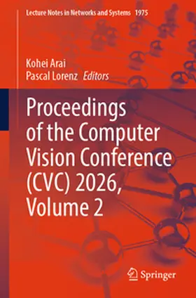 Arai / Lorenz |  Proceedings of the Computer Vision Conference (CVC) 2026, Volume 2 | eBook | Sack Fachmedien