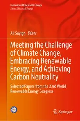 Sayigh |  Meeting the Challenge of Climate Change, Embracing Renewable Energy, and Achieving Carbon Neutrality | Buch |  Sack Fachmedien