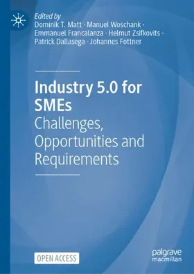 Matt / Woschank / Francalanza |  Industry 5.0 for SMEs | Buch |  Sack Fachmedien