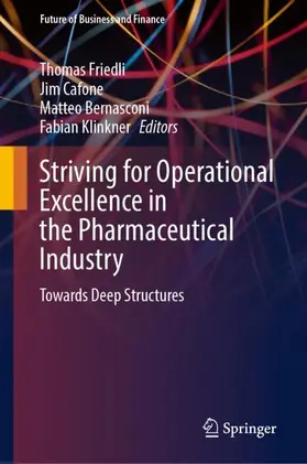 Friedli / Cafone / Bernasconi | Striving for Operational Excellence in the Pharmaceutical Industry | Buch | 978-3-032-26286-8 | www.sack.de