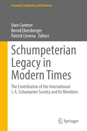 Cantner / Ebersberger / Llerena |  Schumpeterian Legacy in Modern Times | Buch |  Sack Fachmedien