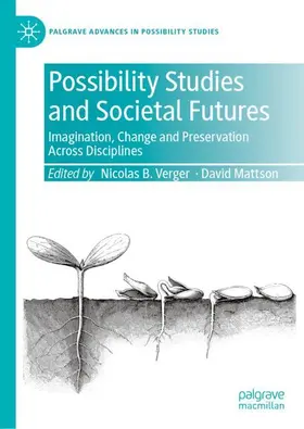 Verger / Mattson |  Possibility Studies and Societal Futures | Buch |  Sack Fachmedien