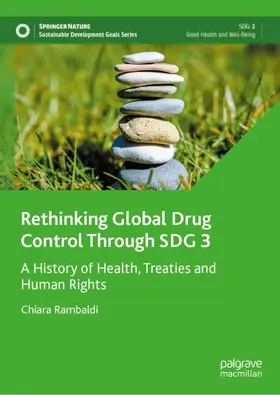 Rambaldi |  Rethinking Global Drug Control Through SDG 3 | Buch |  Sack Fachmedien