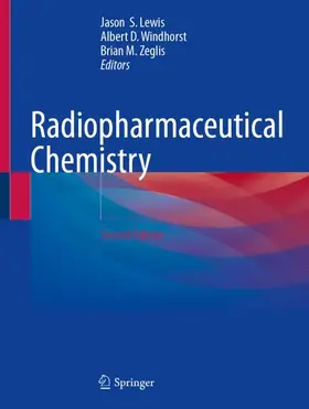 Lewis / Windhorst / Zeglis |  Radiopharmaceutical Chemistry | Buch |  Sack Fachmedien