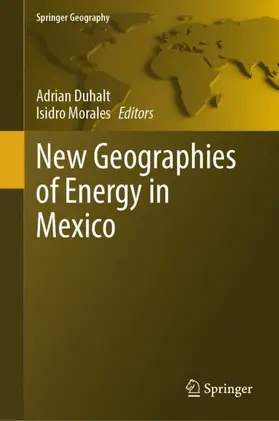 Duhalt / Morales |  New Geographies of Energy in Mexico | Buch |  Sack Fachmedien