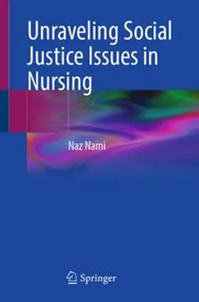 Nami |  Unraveling Social Justice Issues in Nursing | eBook | Sack Fachmedien