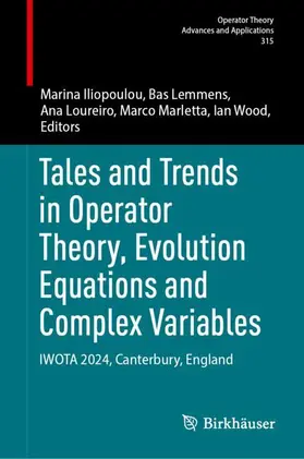Iliopoulou / Lemmens / Loureiro |  Tales and Trends in Operator Theory, Evolution Equations and Complex Variables | Buch |  Sack Fachmedien