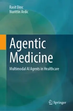Dinc / Ardic |  Agentic Medicine | eBook | Sack Fachmedien