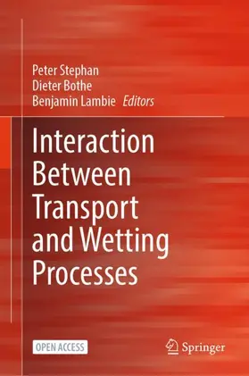 Stephan / Bothe / Lambie |  Interaction Between Transport and Wetting Processes | Buch |  Sack Fachmedien