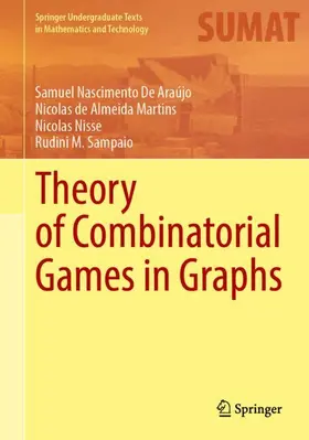 De Araújo / Martins / Nisse | Theory of Combinatorial Games in Graphs | Buch | 978-3-032-26865-5 | www.sack.de