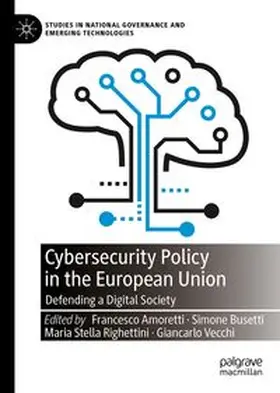 Amoretti / Busetti / Righettini |  Cybersecurity Policy in the European Union | Buch |  Sack Fachmedien