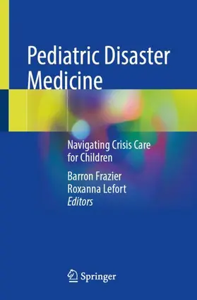 Frazier / Lefort | Pediatric Disaster Medicine | Buch | 978-3-032-27012-2 | www.sack.de