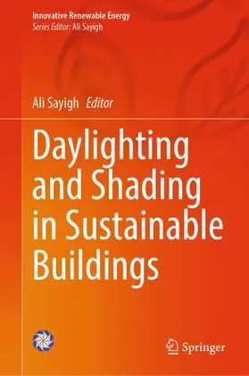 Sayigh |  Daylighting and Shading in Sustainable Buildings | Buch |  Sack Fachmedien