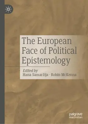 Samaržija / McKenna |  The European Face of Political Epistemology | Buch |  Sack Fachmedien