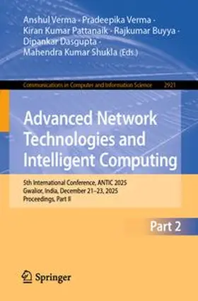 Verma / Pattanaik / Buyya |  Advanced Network Technologies and Intelligent Computing | eBook | Sack Fachmedien