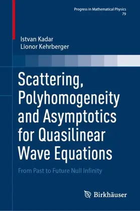 Kadar / Kehrberger | Scattering, Polyhomogeneity and Asymptotics for Quasilinear Wave Equations | Buch | 978-3-032-27255-3 | www.sack.de