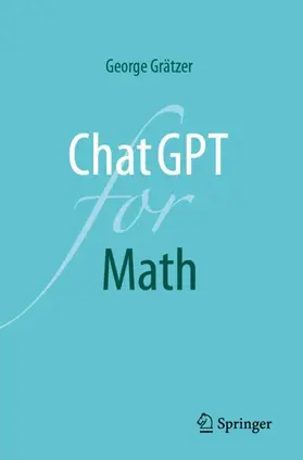 Grätzer |  ChatGPT for Math | Buch |  Sack Fachmedien