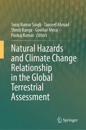 Singh / Ahmad / Kanga |  Natural Hazards and Climate Change Relationship in the Global Terrestrial Assessment | Buch |  Sack Fachmedien
