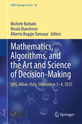 Barbato / Bianchessi / Boggio Tomasaz |  Mathematics, Algorithms, and the Art and Science of Decision-Making | Buch |  Sack Fachmedien