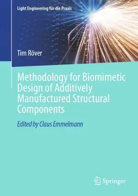 Röver |  Methodology for Biomimetic Design of Additively Manufactured Structural Components | Buch |  Sack Fachmedien