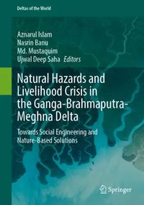 Islam / Banu / Mustaquim |  Natural Hazards and Livelihood Crisis in the Ganga-Brahmaputra-Meghna Delta | Buch |  Sack Fachmedien