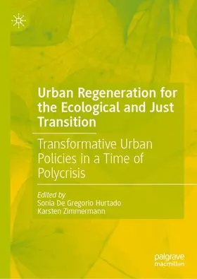 De Gregorio Hurtado / Zimmermann |  Urban Regeneration for the Ecological and Just Transition | Buch |  Sack Fachmedien