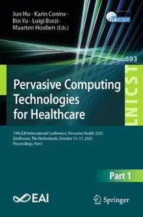 Hu / Coninx / Yu |  Pervasive Computing Technologies for Healthcare | eBook | Sack Fachmedien