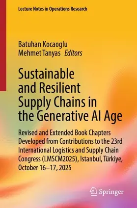 Kocaoglu / Tanyas | Sustainable and Resilient Supply Chains in the Generative AI Age | Buch | 978-3-032-27623-0 | www.sack.de