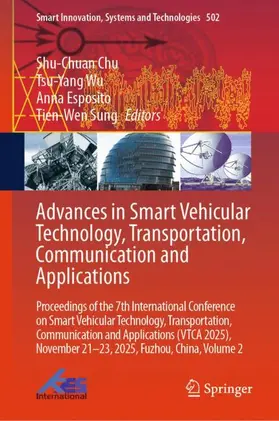 Chu / Wu / Esposito | Advances in Smart Vehicular Technology, Transportation, Communication and Applications | Buch | 978-3-032-27693-3 | www.sack.de