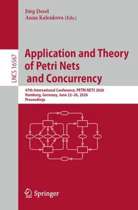 Desel / Kalenkova |  Application and Theory of Petri Nets and Concurrency | Buch |  Sack Fachmedien