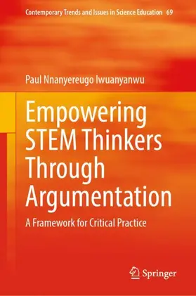 Iwuanyanwu |  Empowering STEM Thinkers Through Argumentation | Buch |  Sack Fachmedien