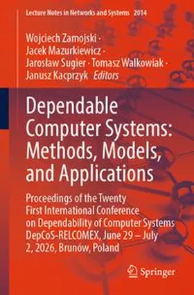 Zamojski / Mazurkiewicz / Sugier |  Dependable Computer Systems: Methods, Models, and Applications | eBook | Sack Fachmedien