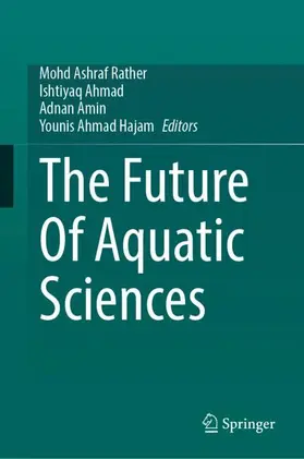 Rather / Ahmad / Amin |  The Future Of Aquatic Sciences | Buch |  Sack Fachmedien