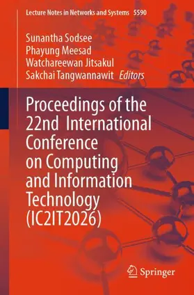 Sodsee / Meesad / Jitsakul |  Proceedings of the 22nd International Conference on Computing and Information Technology (IC2IT2026) | Buch |  Sack Fachmedien