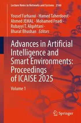 Farhaoui / Taherdoost / Jemal |  Advances in Artificial Intelligence and Smart Environments: Proceedings of ICAISE 2025 | eBook | Sack Fachmedien