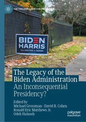 Grossman / Cohen / Matthews Jr |  The Legacy of the Biden Administration | Buch |  Sack Fachmedien
