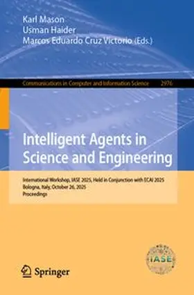Mason / Haider / Cruz Victorio | Intelligent Agents in Science and Engineering | E-Book | www.sack.de