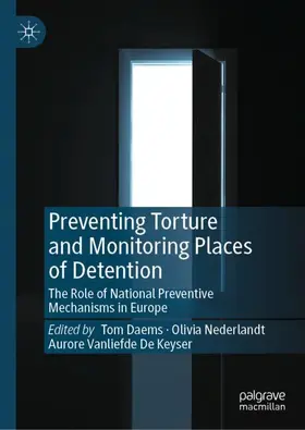 Daems / Nederlandt / Vanliefde De Keyser |  Preventing Torture and Monitoring Places of Detention | Buch |  Sack Fachmedien