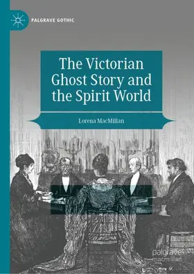 MacMillan |  The Victorian Ghost Story and the Spirit World | Buch |  Sack Fachmedien