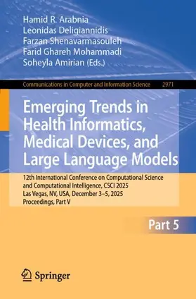 Arabnia / Deligiannidis / Shenavarmasouleh |  Emerging Trends in Health Informatics, Medical Devices, and Large Language Models | Buch |  Sack Fachmedien