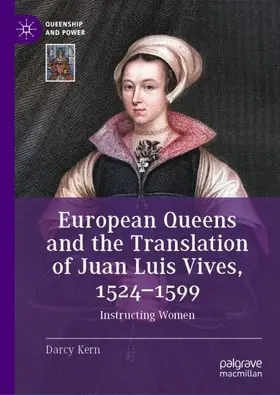 Kern |  European Queens and the Translation of Juan Luis Vives, 1524-1599 | Buch |  Sack Fachmedien