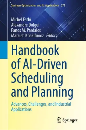 Fathi / Dolgui / Pardalos |  Handbook of AI-Driven Scheduling and Planning | Buch |  Sack Fachmedien