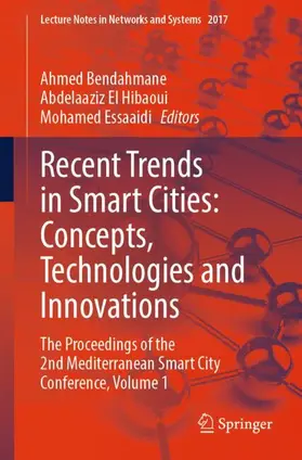 Bendahmane / El Hibaoui / Essaaidi |  Recent Trends in Smart Cities: Concepts, Technologies and Innovations | Buch |  Sack Fachmedien