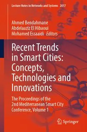 Bendahmane / El Hibaoui / Essaaidi |  Recent Trends in Smart Cities: Concepts, Technologies and Innovations | eBook | Sack Fachmedien