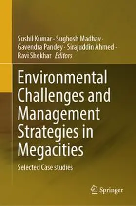 Kumar / Madhav / Pandey |  Environmental Challenges and Management Strategies in Megacities | eBook | Sack Fachmedien