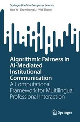 Yi / Li / Zhang | Algorithmic Fairness in AI-Mediated Institutional Communication | E-Book | www.sack.de
