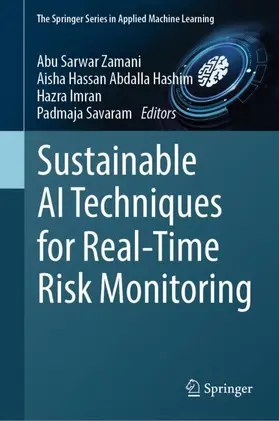 Zamani / Hashim / Imran | Sustainable AI Techniques for Real-Time Risk Monitoring | Buch | 978-3-032-28671-0 | www.sack.de