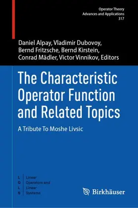 Alpay / Dubovoy / Fritzsche |  The Characteristic Operator Function and Related Topics | Buch |  Sack Fachmedien
