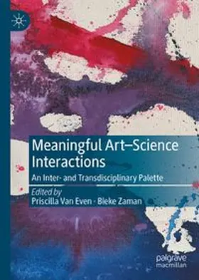 Van Even / Zaman |  Meaningful Art–Science Interactions | Buch |  Sack Fachmedien