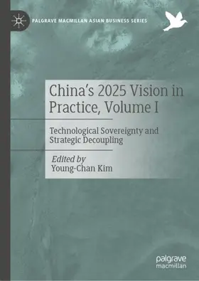 Kim |  China's 2025 Vision in Practice, Volume I | Buch |  Sack Fachmedien